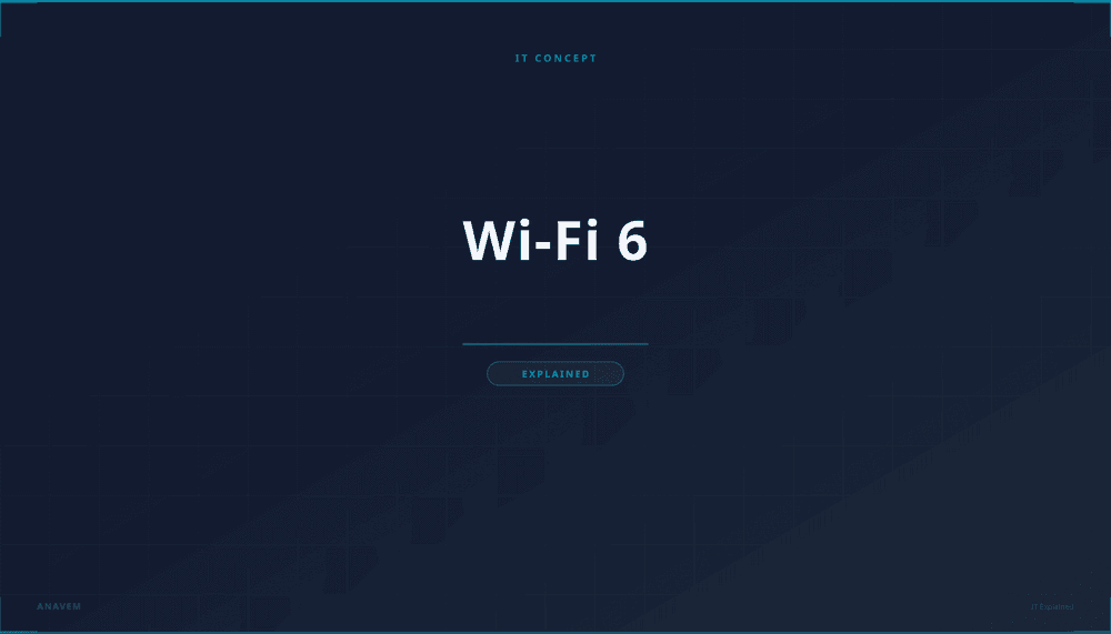 What is Wi-Fi 6? Definition, How It Works & Use Cases