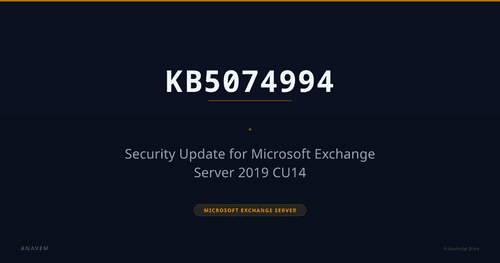 KB5074994 — Mise à jour de sécurité pour Microsoft Exchange Server 2019 CU14